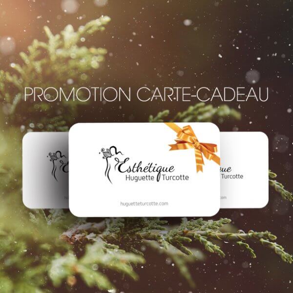 Promotion Carte-Cadeau Esthétique Huguette Turcotte Longueuil